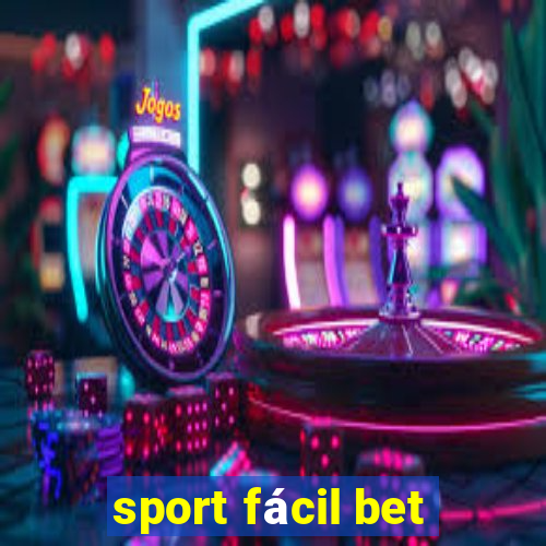 sport fácil bet