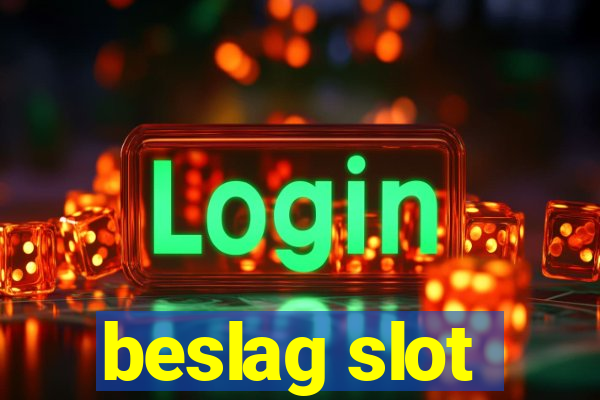 beslag slot