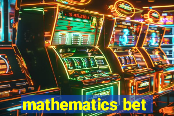 mathematics bet