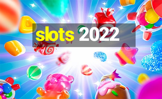 slots 2022