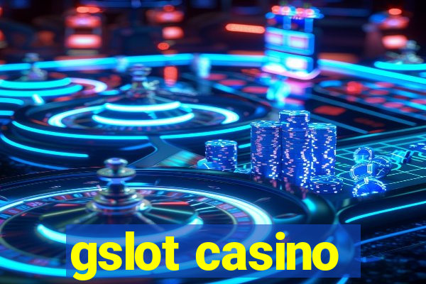 gslot casino