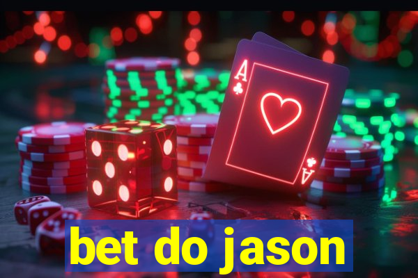 bet do jason