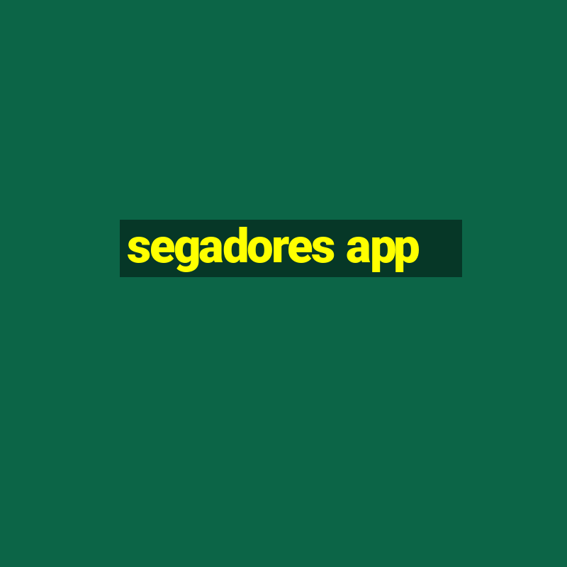 segadores app