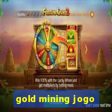 gold mining jogo