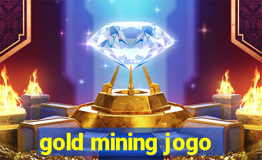 gold mining jogo