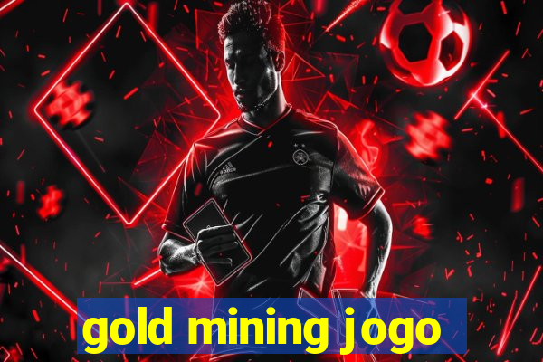 gold mining jogo