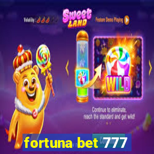 fortuna bet 777