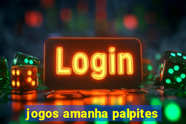 jogos amanha palpites