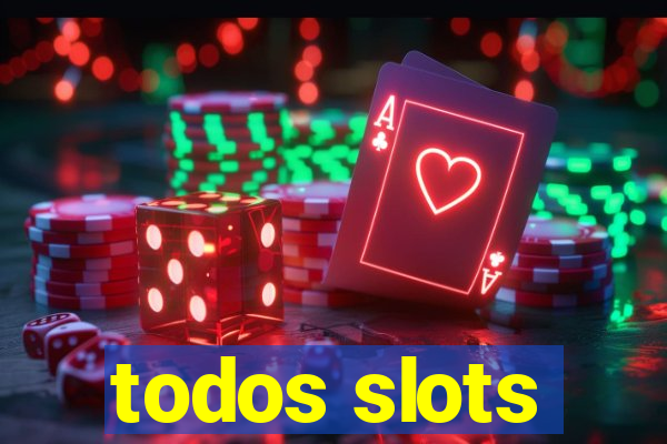 todos slots