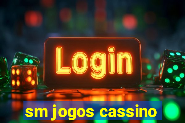 sm jogos cassino