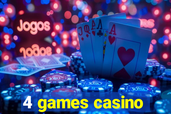 4 games casino