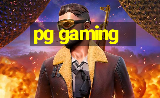 pg gaming