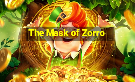 The Mask of Zorro