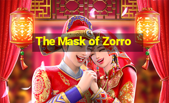 The Mask of Zorro