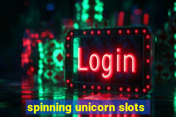 spinning unicorn slots