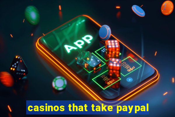 casinos that take paypal