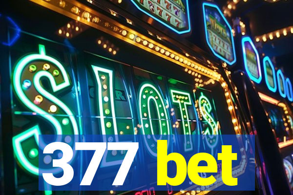 377 bet