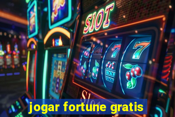 jogar fortune gratis