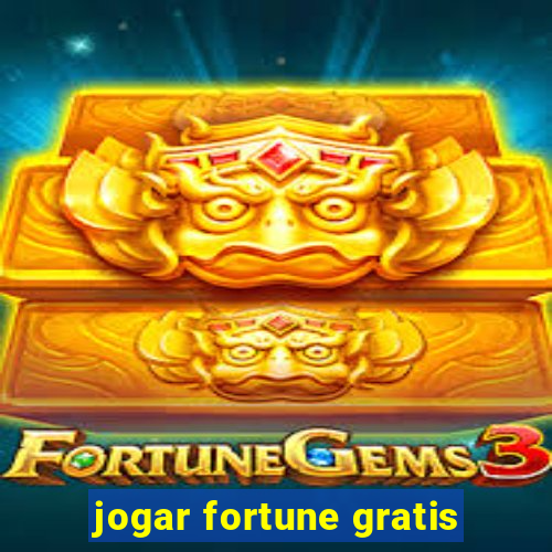 jogar fortune gratis