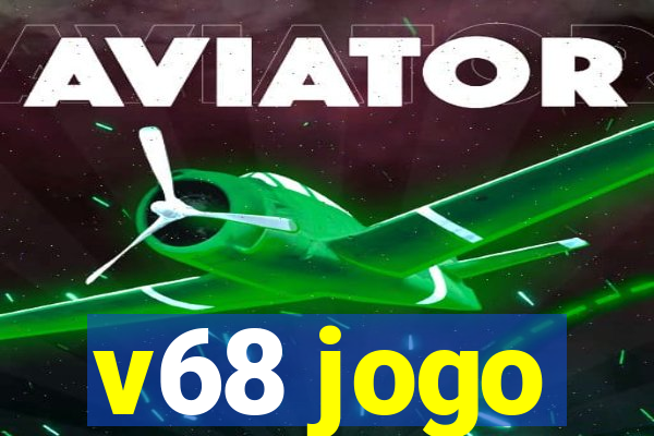 v68 jogo