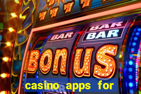 casino apps for real money