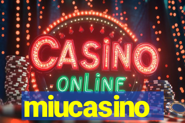 miucasino