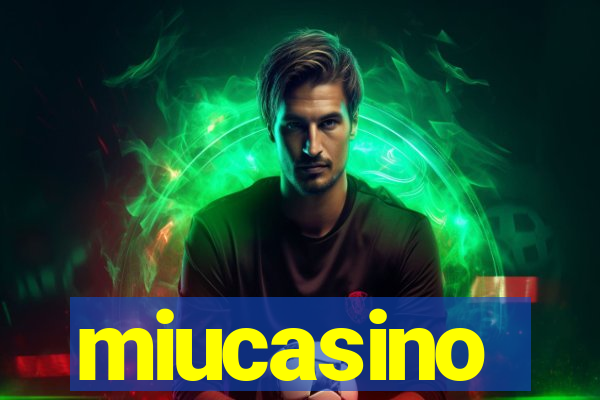 miucasino