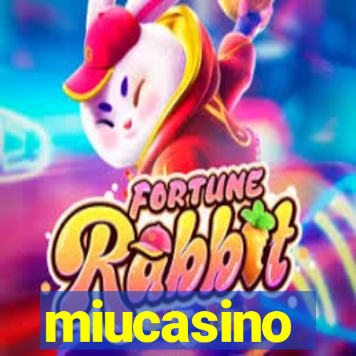 miucasino