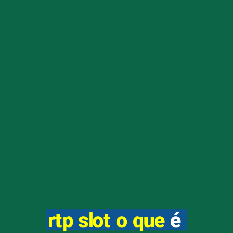 rtp slot o que é