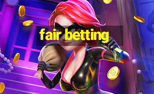 fair betting