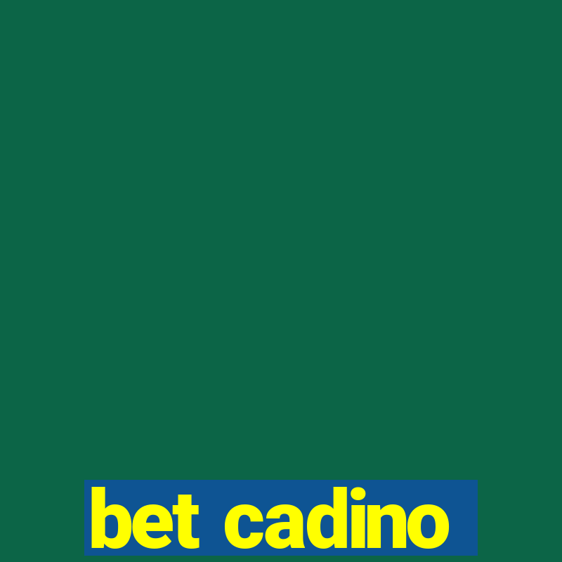 bet cadino