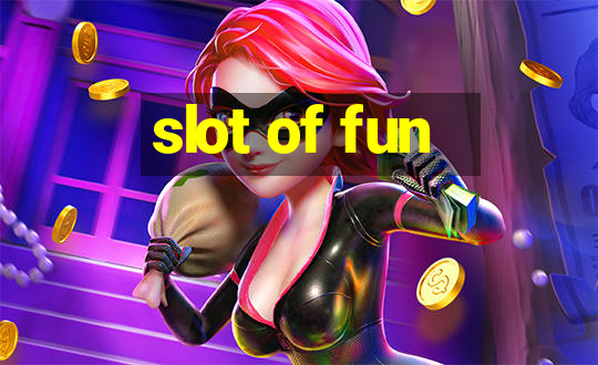 slot of fun