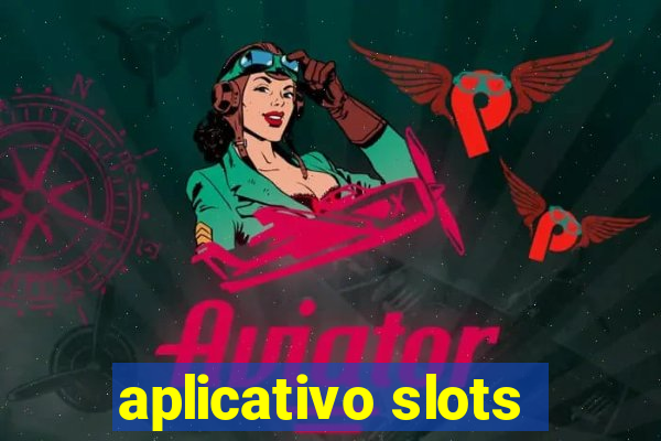 aplicativo slots