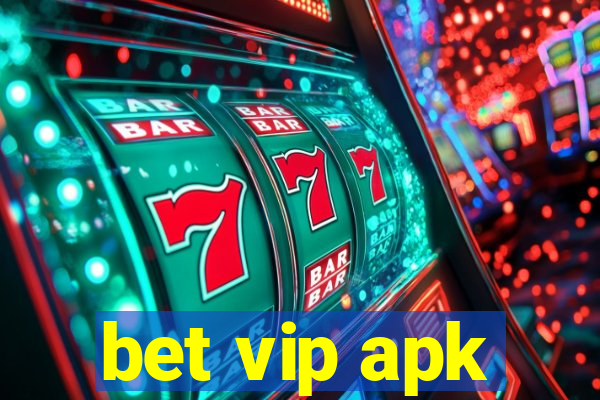 bet vip apk