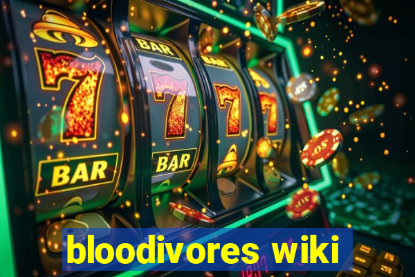 bloodivores wiki