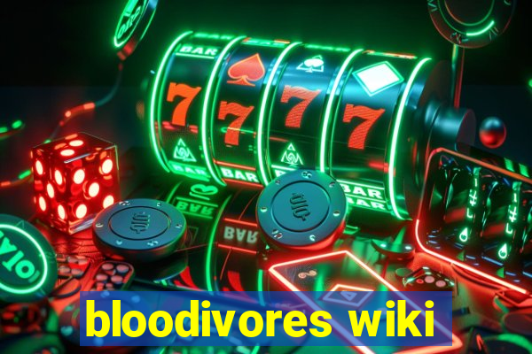 bloodivores wiki