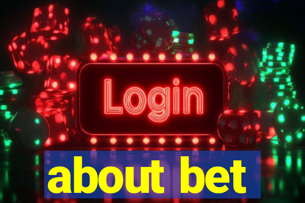 about bet