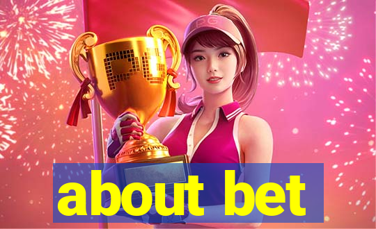 about bet