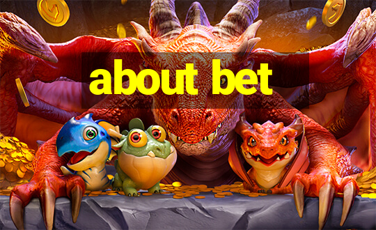 about bet