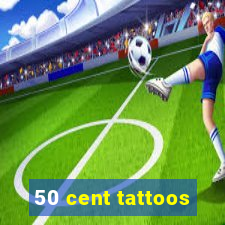 50 cent tattoos