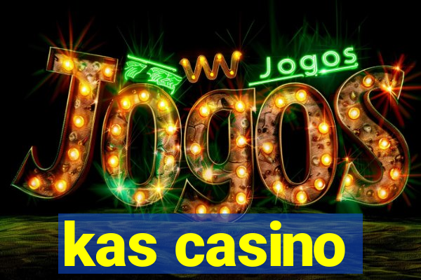 kas casino