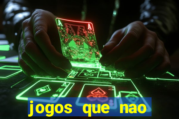 jogos que nao precisa colocar dinheiro