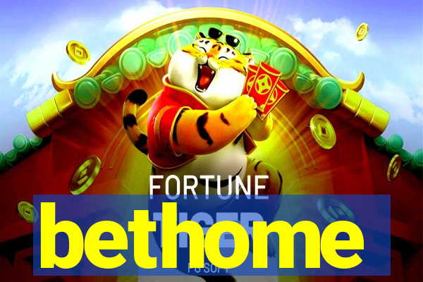 bethome