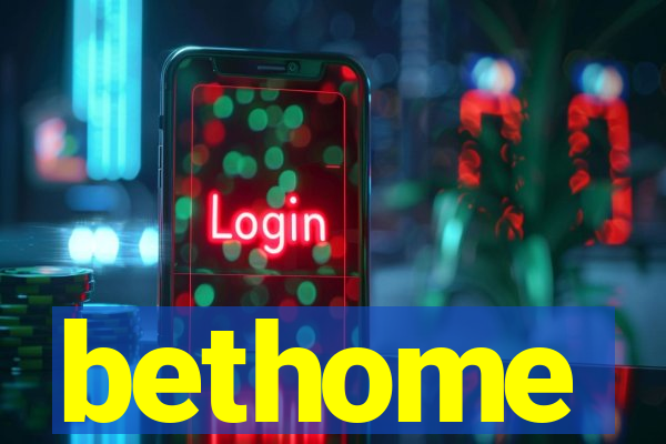 bethome