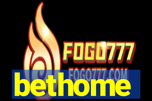 bethome