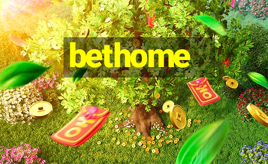 bethome