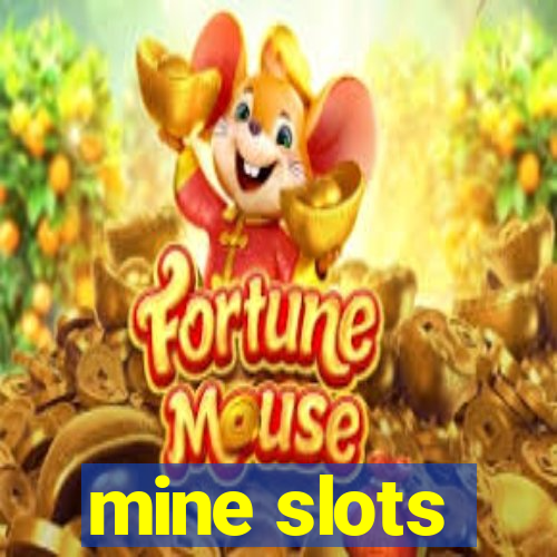 mine slots