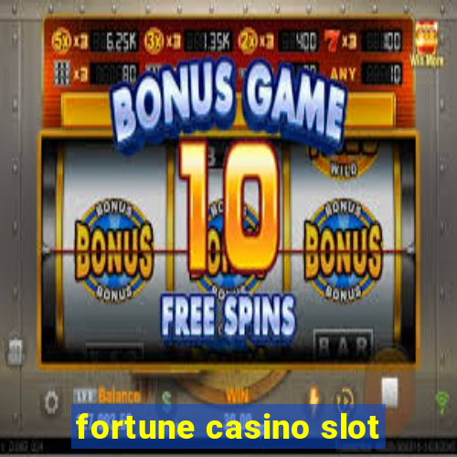 fortune casino slot