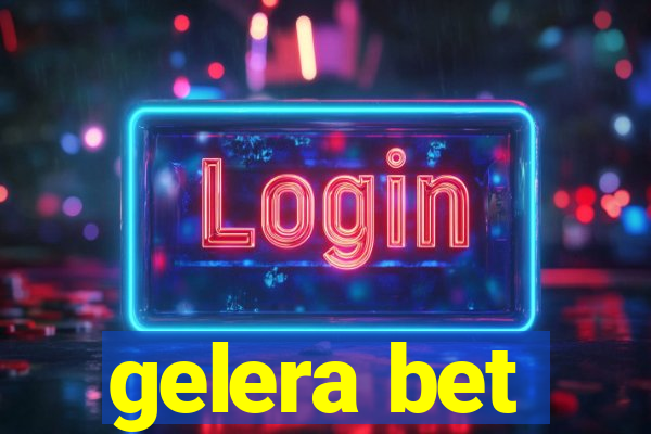 gelera bet