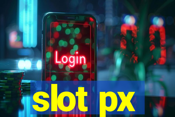 slot px